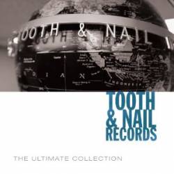 Compilations : The Ultimate Collection: Tooth And Nail